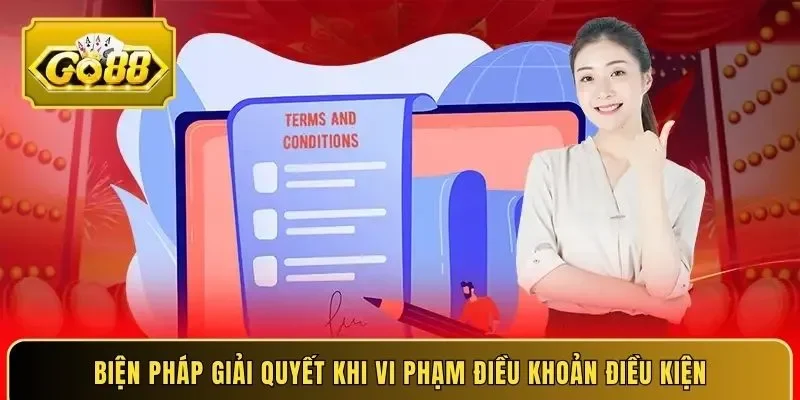 Biện pháp giải quyết khi vi phạm điều khoản điều kiện